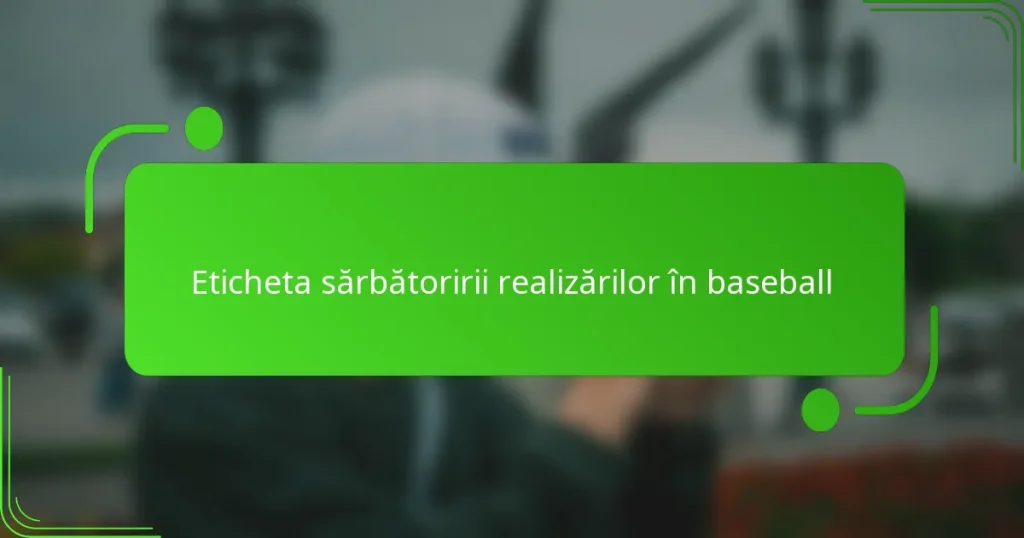 Eticheta sărbătoririi realizărilor în baseball