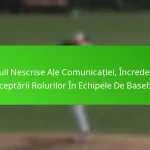 Reguli Nescrise Ale Comunicației, Încrederii Și Acceptării Rolurilor În Echipele De Baseball